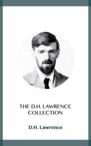 Title: The D.H. Lawrence Collection, Author: D. H. Lawrence