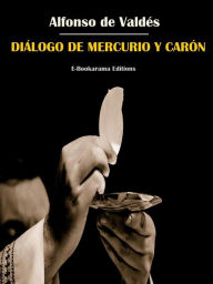 Title: Diálogo de Mercurio y Carón, Author: Alfonso de Valdés