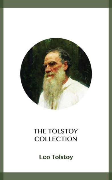 The Tolstoy Collection by Leo Tolstoy | eBook | Barnes & Noble®