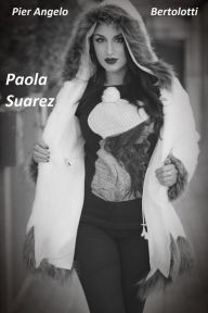 Title: Paola Suarez, Author: Pier Angelo Bertolotti