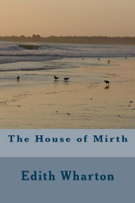 Title: The House of Mirth, Author: Edith Wharton