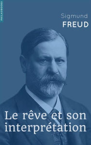 Title: Le rêve et son interprétation, Author: Sigmund Freud