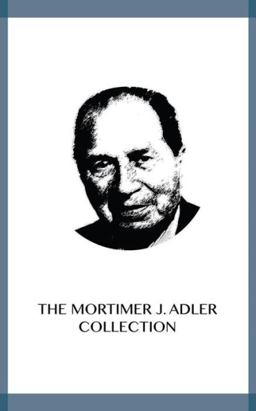 The Mortimer J. Adler Collection
