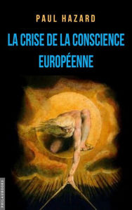 Title: La crise de la conscience europe?enne, Author: Paul Hazard