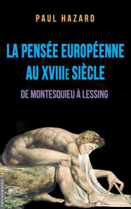 Title: La pensée européenne au XVIIIe siècle, Author: Paul Hazard