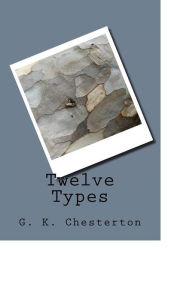 Title: Twelve Types, Author: G. K. Chesterton