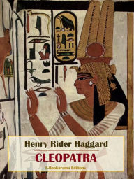 Title: Cleopatra, Author: H. Rider Haggard