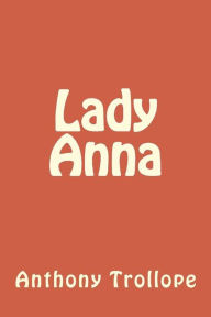 Title: Lady Anna, Author: Anthony Trollope