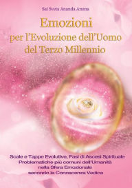 Title: Emozioni Per l'Evoluzione dell'Uomo del Terzo Millennio, Author: Sai Sveta Ananda Amma