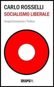 Title: Socialismo liberale, Author: Carlo Rosselli