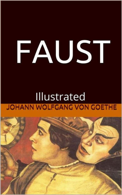 Faust - Illustrated by Johann Wolfgang von Goethe | eBook | Barnes & Noble®