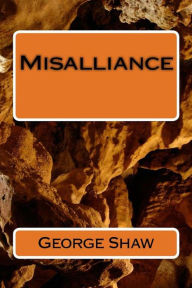 Title: Misalliance, Author: George Barnard Shaw