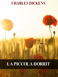 Title: La piccola Dorrit, Author: Charles Dickens