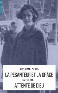 Title: La Pesanteur et la Grâce: suivi de Attente de Dieu, Author: Simone Weil