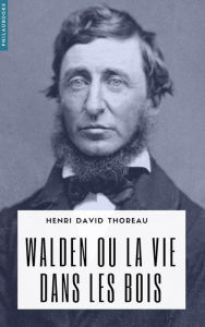 Title: Walden ou la vie dans les bois, Author: Henry David Thoreau