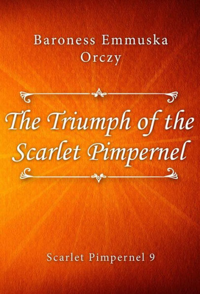 The Triumph of the Scarlet Pimpernel