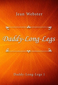 Title: Daddy-Long-Legs, Author: Jean Webster