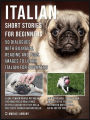 Italian Short Stories for Beginners: 50 Dialogues with bilingual reading and Pugs images to Learn Italian for Beginners