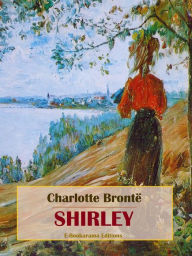 Title: Shirley, Author: Charlotte Brontë