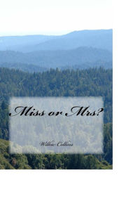 Title: Miss or Mrs?, Author: Wilkie Collins