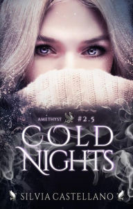 Title: Cold Nights (Amethyst #2.5), Author: Silvia Castellano