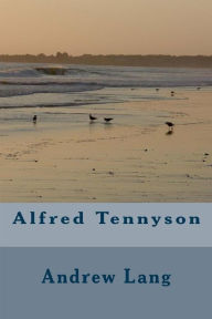 Title: Alfred Tennyson, Author: Andrew Lang