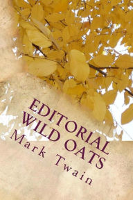 Title: Editorial Wild Oats, Author: Mark Twain