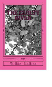 Title: The Guilty River, Author: Wilkie Collins