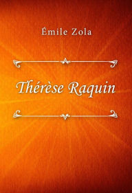 Title: Thérèse Raquin, Author: Émile Zola