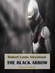 Title: The Black Arrow, Author: Robert Louis Stevenson