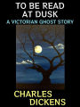 To be Read at Dusk: A Victorian Ghost Story