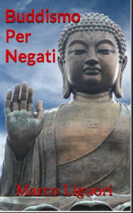 Title: Buddismo Per Negati, Author: Marco Liguori
