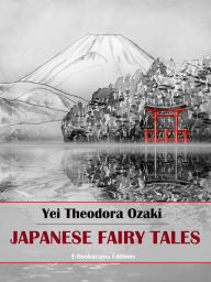 Title: Japanese Fairy Tales, Author: Yei Theodora Ozaki