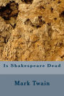 Is Shakspeare Dead