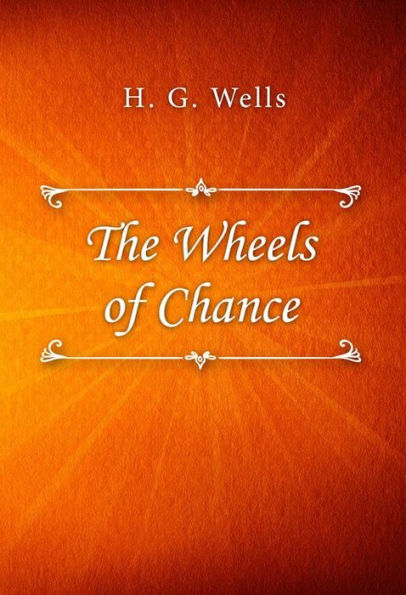 The Wheels of Chance