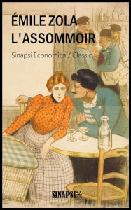 Title: L'assommoir: Edizione Integrale, Author: Émile Zola