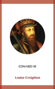 Title: Edward III, Author: Louise Creighton