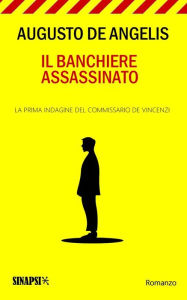 Title: Il banchiere assassinato, Author: Augusto De Angelis