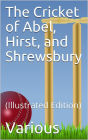 The Cricket of Abel, Hirst, and Shrewsbury