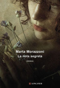 Title: La nota segreta, Author: Marta Morazzoni