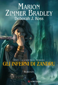 Title: Gli inferni di Zandru, Author: Marion Zimmer Bradley