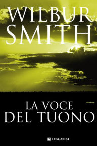 French audiobooks for download La voce del tuono (The Sound of Thunder) (English Edition) by Wilbur Smith, Paola Campioli 9788830429550 ePub