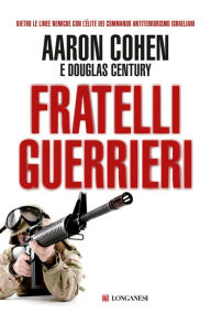 Title: Fratelli guerrieri, Author: Aaron Cohen