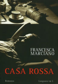 Title: Casa Rossa, Author: Francesca Marciano