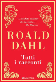 Title: Tutti i racconti, Author: Roald Dahl