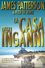 Title: La casa degli inganni, Author: James Patterson