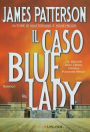 Il caso Bluelady: Un caso di Alex Cross