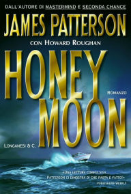 Title: Honeymoon, Author: James Patterson