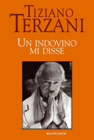 Title: Un indovino mi disse, Author: Tiziano Terzani