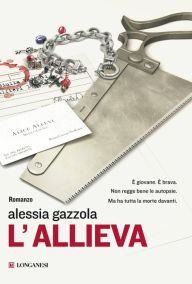 Title: L'allieva, Author: Alessia Gazzola